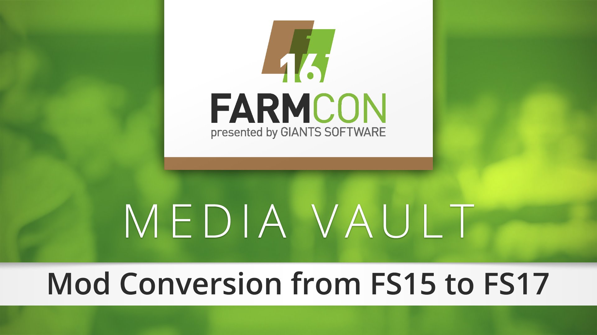 FarmCon16 - Mod Conversion from FS15 to FS17